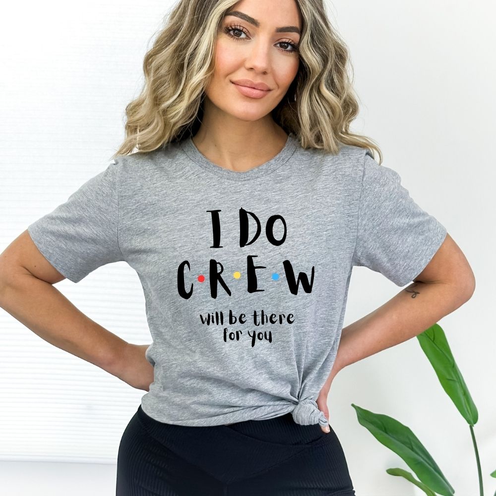 I Do Crew T-Shirt