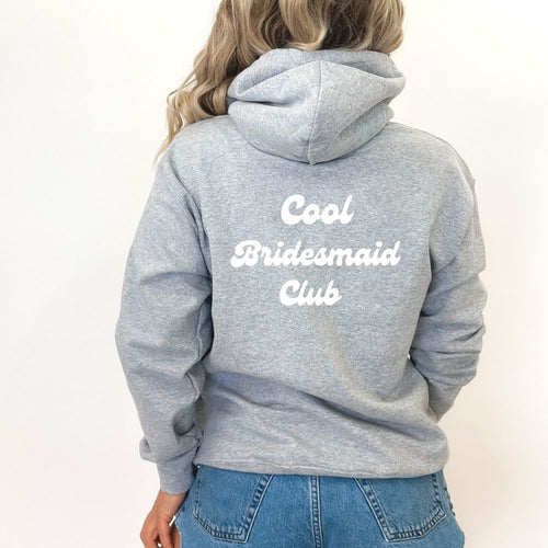 Cool Bridesmaid Club Zip Up Hoodie